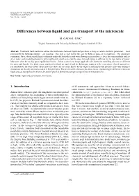 Differences Between Liquid and Gas Transport at the Microscale