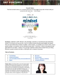 Favorite Quote: “The Fixed Mindset Makes You Concerned with How You’Ll Be Judged; the Growth Mindset Make You Concerned with Improving.” –Carol Dweck —