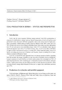 COAL PRODUCTION in SERBIA — STATUS and PERSPECTIVE 1. Introduction 2. Production of Overburden and Installed Equipment
