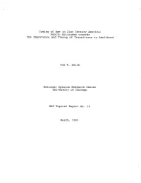 Coming of Age in 21St Century America: Public Attitudes Towards the Importance and Timing of Transitions to Adulthood