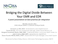Bridging the Digital Divide Between Your EMR and EDR a Panel Presentation on Best Practices for Integration