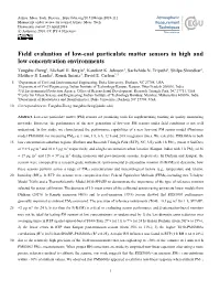 Field Evaluation of Low-Cost Particulate Matter Sensors in High and Low Concentration Environments Tongshu Zheng1, Michael H