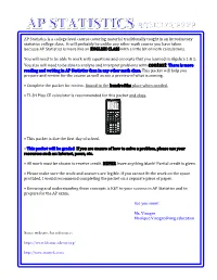 AP Statistics Is a College Level Course Covering Material Traditionally Taught in an Introductory Statistics College Class