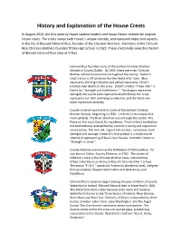 History and Explanation of the House Crests