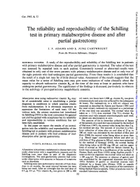 The Reliability and Reproducibility of the Schilling Test in Primary Malabsorptive Disease and After Partial Gastrectomy