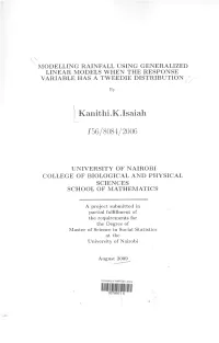 Modelling Rainfall Using Generalized Linear Models When the Response Variable Has a Tweedie Distribution