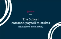 The 6 Most Common Payroll Mistakes (And How to Avoid Them)