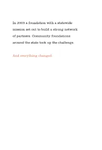 In 2003 a Foundation with a Statewide Mission Set out to Build a Strong Network of Partners
