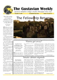 The Fellowship Returns to Gustavus After a Long Absence Jacob Seamans News Editor