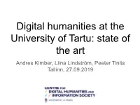 Digital Humanities at the University of Tartu: State of The