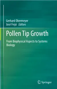 Pollen Tip Growth from Biophysical Aspects to Systems Biology Chapter 10 When Simple Meets Complex: Pollen and the -Omics