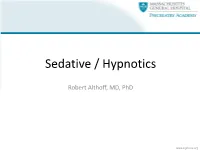 Sedative / Hypnotics