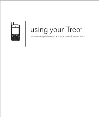 Treo™ Includes Setup Information and Instructions for Most Tasks Copyright Contents Copyright © 2004 Palmone, Inc