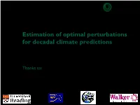 Estimation of Optimal Perturbations for Decadal Climate Predictions