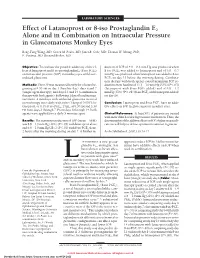 Effect of Latanoprost Or 8-Iso Prostaglandin E2 Alone and in Combination on Intraocular Pressure in Glaucomatous Monkey Eyes