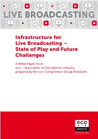 Infrastructure for Live Broadcasting – State of Play and Future Challenges