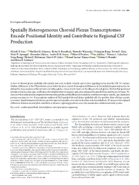 Spatially Heterogeneous Choroid Plexus Transcriptomes Encode Positional Identity and Contribute to Regional CSF Production
