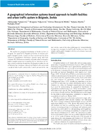 A Geographical Information Systems-Based Approach to Health Facilities and Urban Traffic System in Belgrade, Serbia