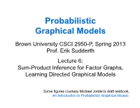 Sum-Product Inference for Factor Graphs, Learning Directed Graphical Models