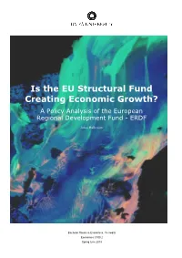 Is the EU Structural Fund Creating Economic Growth? a Policy Analysis of the European Regional Development Fund - ERDF