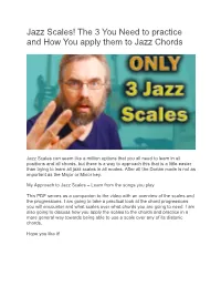 Jazz Scales! the 3 You Need to Practice and How You Apply Them to Jazz Chords
