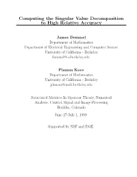 Computing the Singular Value Decomposition to High Relative Accuracy