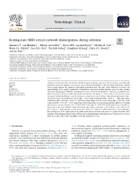 Resting-State Fmri Reveals Network Disintegration During Delirium T ⁎ Simone J.T