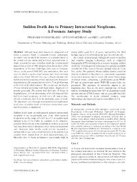 Sudden Death Due to Primary Intracranial Neoplasms. a Forensic Autopsy Study