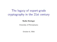 The Legacy of Export-Grade Cryptography in the 21St Century