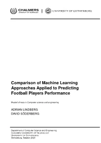 Comparison of Machine Learning Approaches Applied to Predicting Football Players Performance