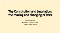 The Constitution and Legislation: the Making and Changing of Laws
