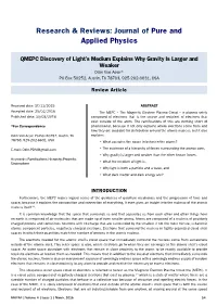 QMEPC Discovery of Light's Medium Explains Why Gravity Is Larger and Weaker Odin Von Aesir* PO Box 50252, Austin, TX 78763, 925-202-6631, USA