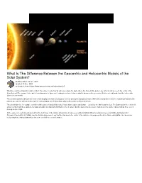 What Is the Difference Between the Geocentric and Heliocentric Models