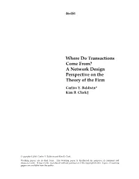 Where Do Transactions Come From? a Network Design Perspective on the Theory of the Firm