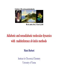 Adiabatic and Nonadiabatic Molecular Dynamics with Multireference Ab