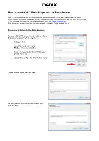 How to Use the VLC Media Player Together with Barix Products