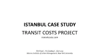 ISTANBUL CASE STUDY TRANSIT COSTS PROJECT Transitcosts.Com