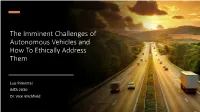 The Imminent Challenges of Autonomous Vehicles and How to Ethically Address Them