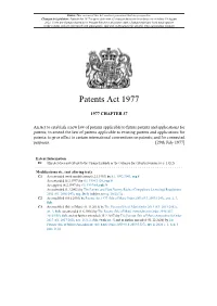 Patents Act 1977 Is up to Date with All Changes Known to Be in Force on Or Before 19 August 2021
