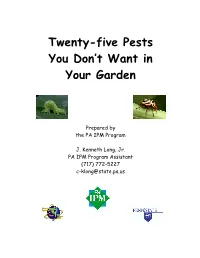 Twenty-Five Pests You Don't Want in Your Garden