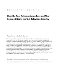 Retransmission Fees and New Commodities in the US Television