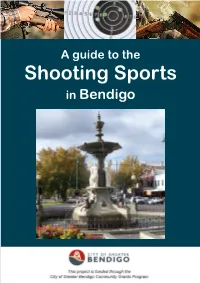 Shooting Sports in Bendigo Table of Contents Page Introduction 1 So, You Are Interested in Shooting? 2 Ten Rules of Firearm Safety