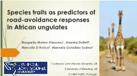 Species Traits As Predictors of Road-Avoidance Responses in African Ungulates