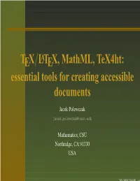 TEX/LATEX, Mathml, Tex4ht: Essential Tools for Creating Accessible Documents