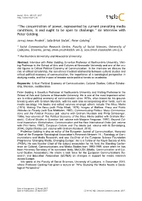 “The Concentration of Power, Represented by Current Prevailing Media Conditions, Is and Ought to Be Open to Challenge.” an Interview with Peter Golding