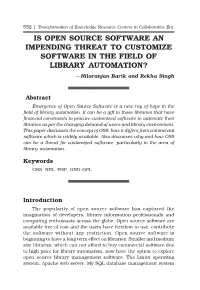 IS OPEN SOURCE SOFTWARE an IMPENDING THREAT to CUSTOMIZE SOFTWARE in the FIELD of LIBRARY AUTOMATION? —Nilaranjan Barik and Rekha Singh