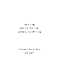 POLYMER STRUCTURE and CHARACTERIZATION Professor