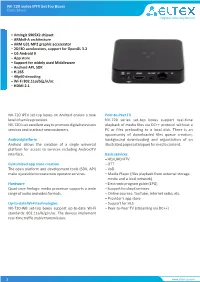 – Amlogic S905X2 Chipset – Armv8-A Architecture – ARM G31