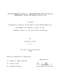 DECISION MAKING in the U.S. ADMINISTRATION and the ROLE of BUREAUCRACY DURING the BERLIN CRISIS 1961 a Thesis Presented in Parti