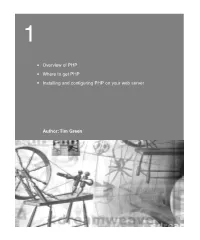 Overview of PHP Where to Get PHP Installing and Configuring PHP